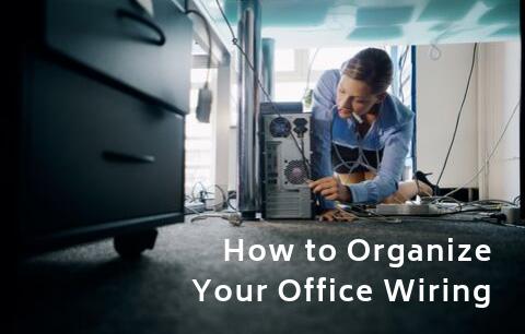 How to Organize Your Office Wiring